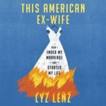 This American ExWife, Lyz Lenz