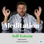 Meditation for Leaders  4 of 5 Self..., Virginia Harton