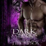 Dark Confusion, J. Thompson
