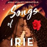 Songs of Irie, Asha Ashanti Bromfield