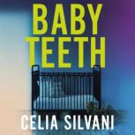 Baby Teeth, Celia Silvani