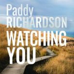 Watching You, Paddy Richardson