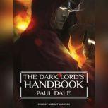 The Dark Lords Handbook, Paul Dale
