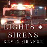 Lights and Sirens, Kevin Grange