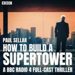 How to Build a Supertower, Paul Sellar