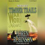 Timber Trails, Loren Robinson
