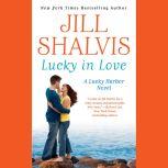 Lucky in Love, Jill Shalvis