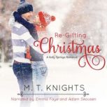 ReGifting Christmas, M.T. Knights