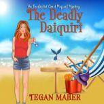 The Deadly Daiquiri, Tegan Maher