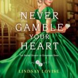 Never Gamble Your Heart, Lindsay Lovise