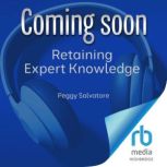 Retaining Expert Knowledge, Peggy Salvatore