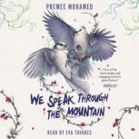 We Speak Through the Mountain, Premee Mohamed