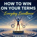 How to Win on Your Terms, Victoria David