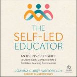 The SelfLed Educator, Joanna CurrySartori, LMFT