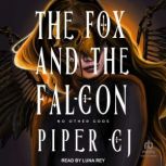 The Fox and the Falcon, Piper CJ