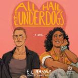 All Hail the Underdogs, E.L. Massey