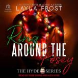 Ring Around The Posey, Layla Frost
