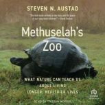 Methuselahs Zoo, Steven N. Austad