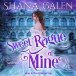 Sweet Rogue of Mine, Shana Galen