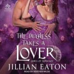 The Duchess Takes a Lover, Jillian Eaton