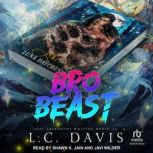 Bro and the Beast, L. C. Davis