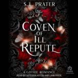 Coven of Ill Repute, S. L. Prater
