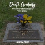 Death Gratuity  One Gold Star Father..., James A Price
