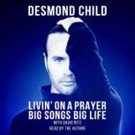 LIVIN ON A PRAYER BIG SONGS BIG LIF..., Desmond Child