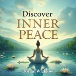 Discover Inner Peace The Ultimate Gu..., Dorian Wicklow