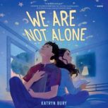 We Are Not Alone, Katryn Bury