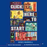 Click Here to Start A Novel, Denis Markell