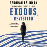 Exodus, Revisited, Deborah Feldman