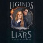 Legends and Liars, Morgan Rhodes