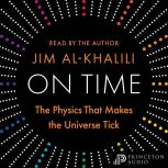 On Time, Jim AlKhalili