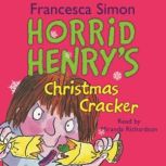 Horrid Henrys Christmas Cracker, Francesca Simon