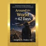 Around the World in 42 Days, Imogene A. Drakes