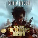 The Bearers Burden, Chad Queen