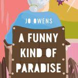 A Funny Kind of Paradise, Jo Owens