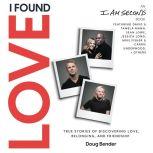 I Found Love, Doug Bender
