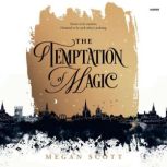 The Temptation of Magic, Megan Scott