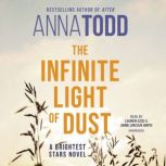 The Infinite Light of Dust, Anna Todd