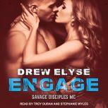 Engage, Drew Elyse