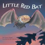 Little Red Bat, Carole Gerber