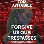 Forgive Us Our Trespasses, Tom Avitabile