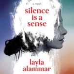 Silence Is a Sense, Layla AlAmmar