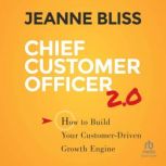 Chief Customer Officer 2.0, Jeanne Bliss