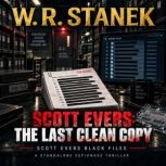 Scott Evers The Last Clean Copy, W. R. Stanek