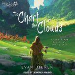 To Chart the Clouds, Evan Dicken