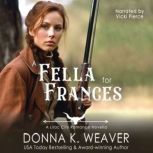 A Fella for Frances, Donna K. Weaver