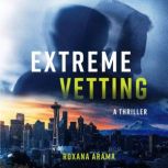 Extreme Vetting, Roxana Arama